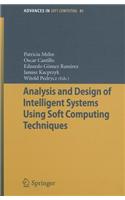 Analysis and Design of Intelligent Systems Using Soft Computing Techniques: (Advances in Soft Computing)