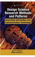 Design Science Research Methods and Patterns: Innovating Information and Communication Technology