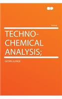 Techno-Chemical Analysis;