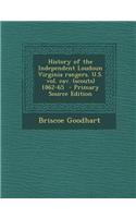 History of the Independent Loudoun Virginia Rangers. U.S. Vol. Cav. (Scouts) 1862-65