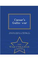 Caesar's Gallic War - War College Series