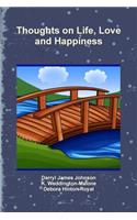Thoughts on Life, Love and Happiness