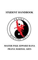 Prana Martial Arts Student Handbook