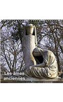 Les Ames Anciennes 2017: Une Promenade Dans Les Allees Du Pere Lachaise(Calvendo Places)