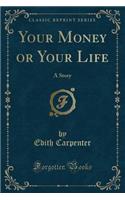 Your Money or Your Life