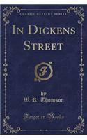 In Dickens Street (Classic Reprint)