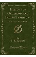 History of Oklahoma and Indian Territory