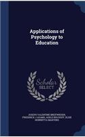Applications of Psychology to Education