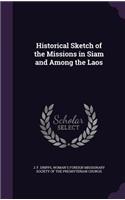 Historical Sketch of the Missions in Siam and Among the Laos