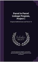Parcel to Parcel Linkage Program, Project 1