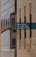 Higher Education and the Palestinian Arab Minority in Israel