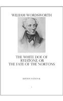 THE WHITE DOE OF RYLSTONE OR, THE FATE O