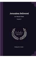 Jerusalem Delivered: An Heroic Poem; Volume 1