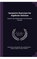 Geometric Exercises for Algebraic Solution