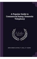 A Popular Guide to Commercial & Domestic Telephony