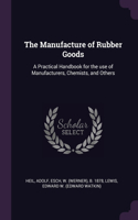 The Manufacture of Rubber Goods