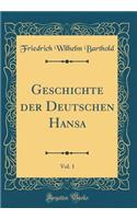 Geschichte Der Deutschen Hansa, Vol. 1 (Classic Reprint)