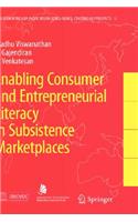 Enabling Consumer and Entrepreneurial Literacy in Subsistence Marketplaces