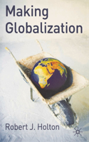 Making Globalisation: (English)
