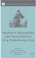 Women's Sexualities and Masculinities in a Globalizing Asia