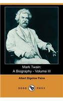 Mark Twain: A Biography - Volume III (Dodo Press)
