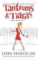 Tantrums & Tiaras. Linda Francis Lee