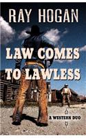 Law Comes to Lawless