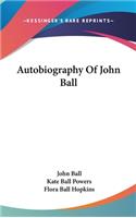 Autobiography Of John Ball