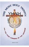 Most Holy Trinity and the The Four Corners of the Universe