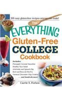 The Everything Gluten-Free College Cookbook: Includes Pineapple Coconut Smoothie, Healthy Taco Salad, Artichoke and Spinach Dip, Beef and Broccoli Stir-Fry, Oatmeal Chocolate Chip Cookies and H(Everything®)