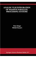 Analog VLSI Integration of Massive Parallel Signal Processing Systems