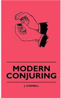 Modern Conjuring