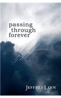 Passing Through Forever