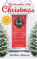 The Trouble With Christmas: Number 1 in series(Christmas, Colorado)