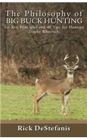 Philosophy of Big Buck Hunting