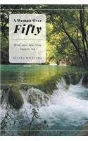 A Woman Over Fifty - What Juicy Tales They Have to Tell