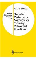 Singular Perturbation Methods for Ordinary Differential Equations