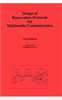 Design of Reservation Protocols for Multimedia Communication