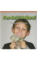 I've Got 5 Dollars!