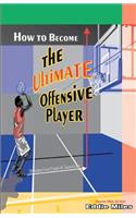 How To Become The Ultimate Offensive Player