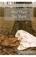 And Then The Rain