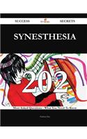 Synesthesia 202 Success Secrets - 202 Most Asked Questions on Synesthesia - What You Need to Know