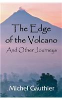 Edge of the Volcano: And other Journeys