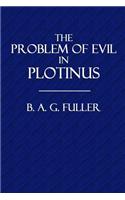 The Problem of Evil in Plotinus: (English)