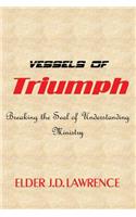 Vessels Of Triumph