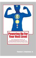 Powering Up For Your Next Level