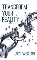 Transform Your Reality