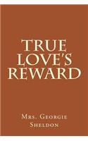 True Love's Reward