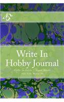 Write In Hobby Journal: Write In Books - Blank Books You Can Write In