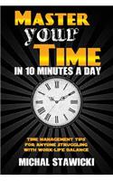 Master Your Time in 10 Minutes a Day